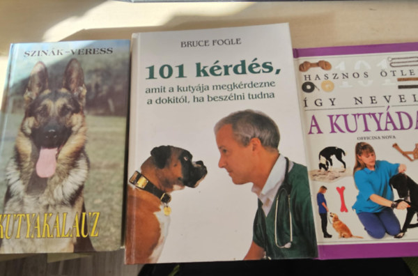 Dr. Szinák-Veress Bruce Fogle - Így neveld a kutyádat (101 hasznos ötlet) + Kutyakaluz+ 101 kérdés, amit a kutyája megkérdezne a dokitól, ha beszélni tudna