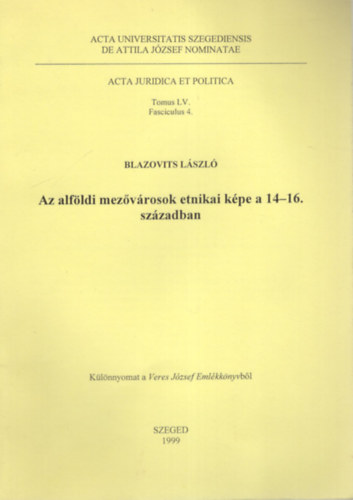 Blazovich Lszl - Az alfldi mezvrosok etnikai kpe a 14-16. szzadban - Klnlenyomat