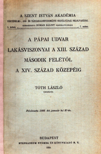 Tth Lszl - A ppai udvar laksviszonyai a XIII. szzad msodik feltl a XIV. szzad kzepig (1924)