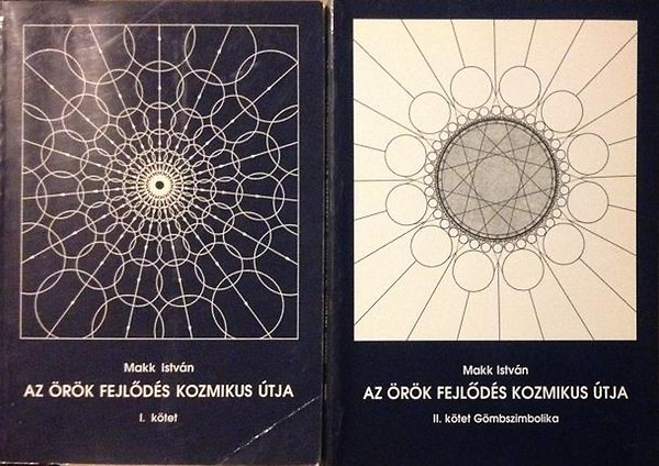 Makk Istvn - Az rk fejlds kozmikus tja I-II.