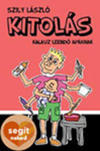 Szily L�szl� - Kitol�s (Kalauz leend� ap�knak)