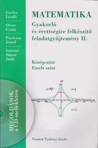 Gercs-Orosz-Parczay-Szszn - Matematika - Gyakorl s rettsgire felkszt fgy. II. Kzpszint-Emelt szint NT-16126/I