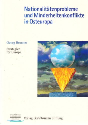 Georg Brunner - Nationalit�tenprobleme und Minderheitenkonflikte in Osteuropa