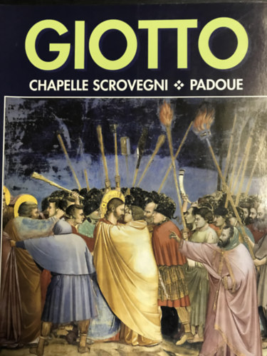 Giotto - Chapelle scrovegni - Padoue