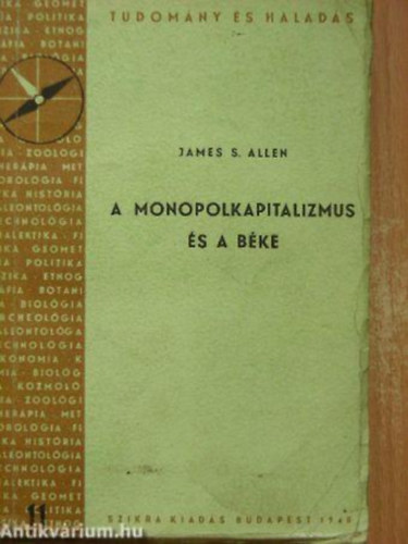 James S. Allen - A monopolkapitalizmus s a bke