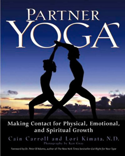Lori Kimata Cain Carroll - Partner Yoga: Making Contact for Physical, Emotional, and Spiritual Growth