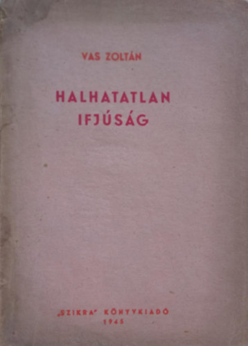 Vas Zoltn - Halhatatlan ifjsg