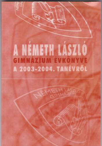 A N�meth L�szl� Gimn�zium �vk�nyve a 2003-2004. tan�vre