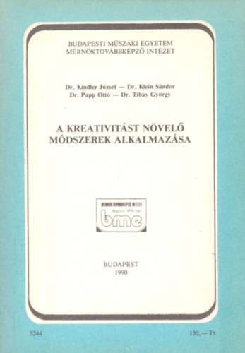 dr. Kindler - dr. Klein - dr. Papp - dr. Tibay - A kreativitst nvel mdszerek alkalmazsa