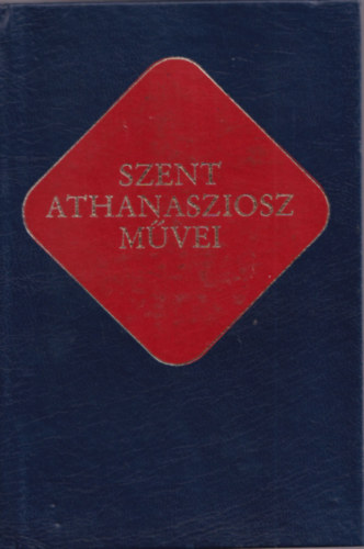Szent Athanasziosz m�vei (�kereszt�ny �r�k 13.)