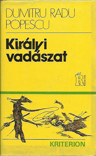 Dumitru Radu Popescu - Királyi vadászat