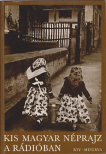 Jvor Kata; Klls Imola; Ttrai Zsuzsanna - Kis magyar nprajz a rdiban