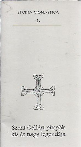 Szent Gell�rt p�sp�k kis �s nagy legend�ja