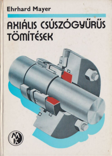 Erhard Mayer - Axiális csúszógyűrűs tömítések