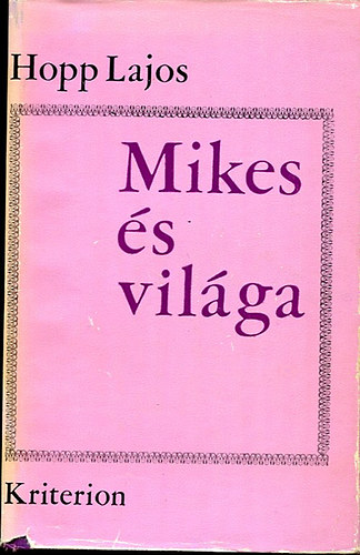Hopp Lajos - Mikes �s vil�ga