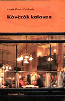 Zeke Gyula - Kávézók kalauza