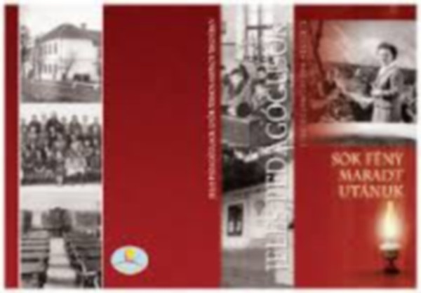 Sok fény maradt utánunk - Jeles pedagógusok Győr-Moson-Sopron megyében