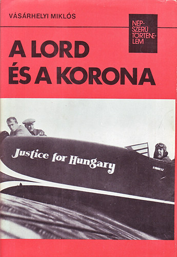 Vásárhelyi Miklós - A lord és a korona (Népszerű történelem)