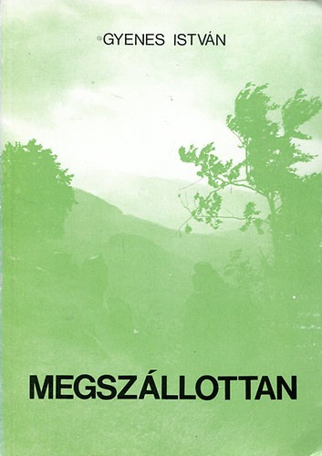 Gyenes Istv�n - Megsz�llottan