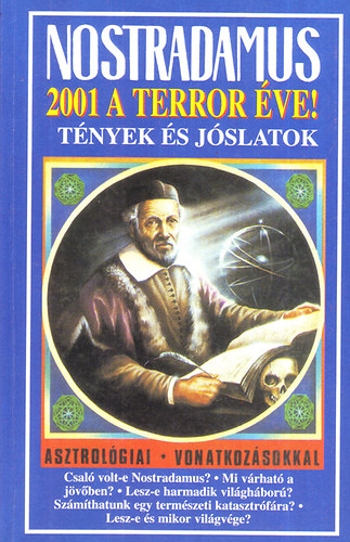 Nostradamus: Tnyek s jslatok - 2001 a terror ve!