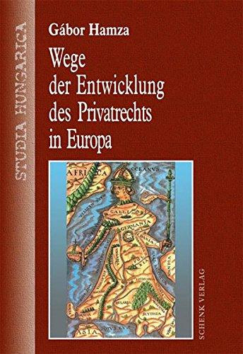 Hamza Gbor - Wege der Entwicklung des Privatrechts in Europa