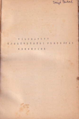 Vlogatott ujszvetsgi perikpk exegzise