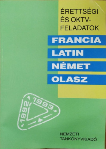 Paál László (szerk.) - Érettségi és OKTV-feladatok - Francia, latin, német, olasz - 1992/93