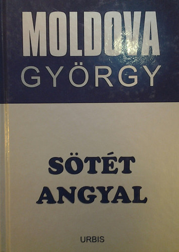 Moldova Gy�rgy - S�t�t angyal ( �letm�sorozat 4. )