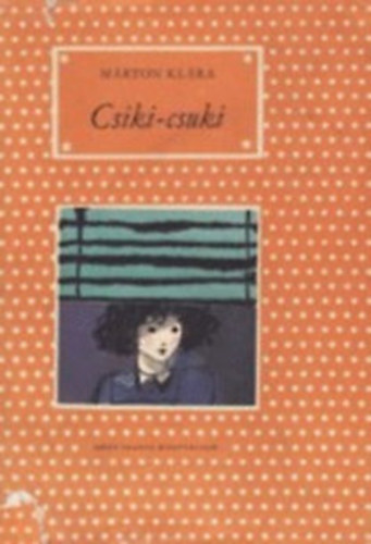 Márton Klára - Csiki-csuki