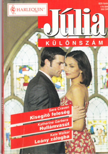 Katherine Garbera, Kate Walker Sara Craven - J�lia k�l�nsz�m 7. - Kiseg�t� feles�g + Hull�mvas�t + Le�ny z�logba