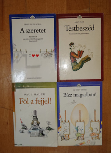 Dr. Paul Hauck, Allan Pease, Leo F. Buscaglia Windy Dryden - 4 k�nyv a Park kiad� H�tk�znapi pszichol�gia c�m� sorozat�b�l: A szeretet, Testbesz�d, F�l a fejjel!, B�zz magadban!