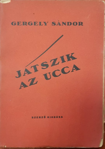 Gergely Sándor - Játszik az ucca