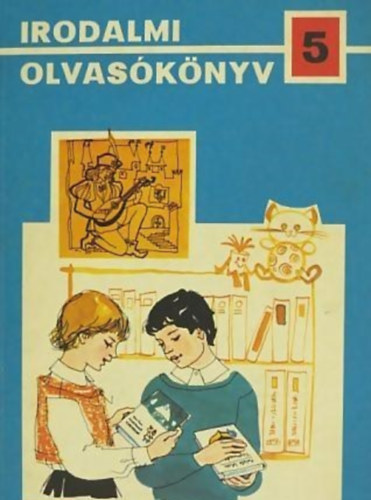 Rottmayer Jenő - Irodalmi olvasókönyv 5. az általános iskola 5. osztálya számára