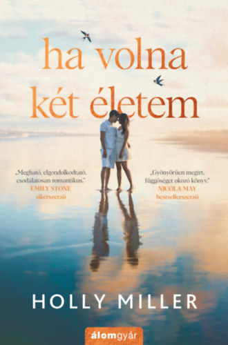 Holly Miller - Ha volna kt letem