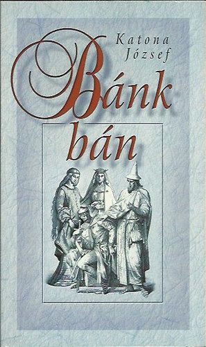 Katona Jzsef - Bnk bn