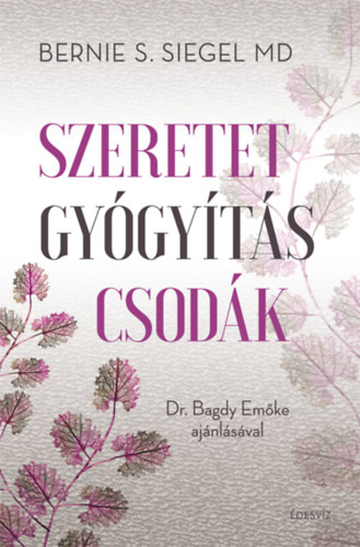 Bernies. Siegel - Szeretet, gygyts, csodk