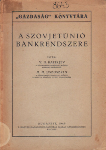 M. M. Uszoszkin V.N. Batirjev - A Szovjet�ni� Bankrendszere