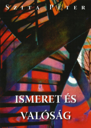 Szita Pter - Ismeret s valsg