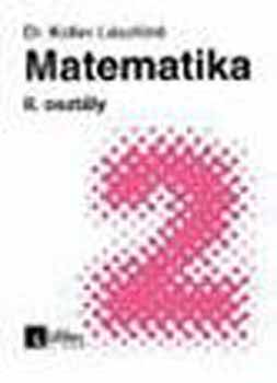 Koller Lszln - MATEMATIKA II.;A kzpiskolk 2. osztlya szmra CA 0912