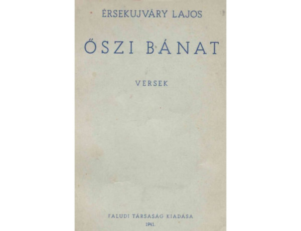 �rsekujv�ry Lajos - �szi b�nat (versek)