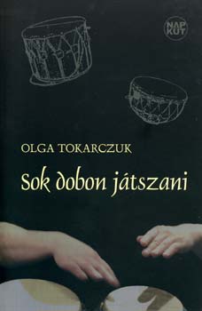 Olga Tokarczuk - Sok dobon jtszani