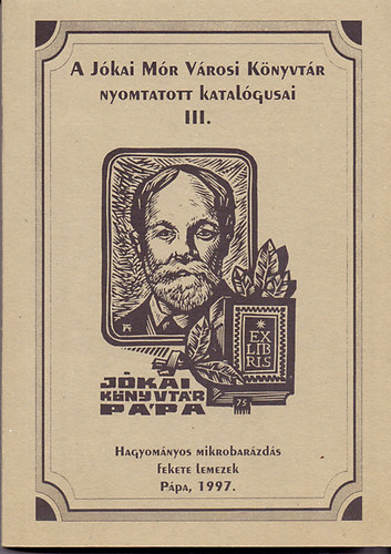 Dr. Hermann Istvn  (szerk.) - A Jkai Mr Vrosi Knyvtr nyomtatott katalgusai III. - Hagyomnyos mikrobarzds fekete lemezek