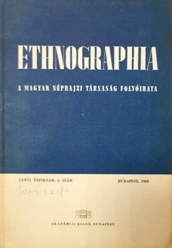 K. Kovcs Lszl  (szerk.) - Ethnographia - a Magyar Nprajzi Trsasg folyirata LXXVI. vfolyam, 4. szm