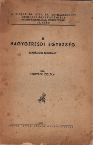 Horvth Zoltn - A nagygeresdi egyezsg - Egyhzjogi tanulmny