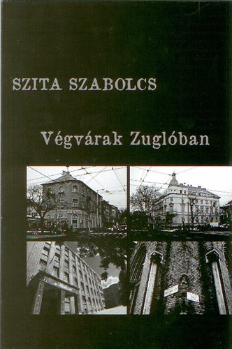 Szita Szabolcs - Végvárak Zuglóban