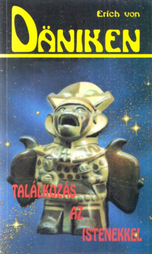 Erich von Dniken - Tallkozs az istenekkel