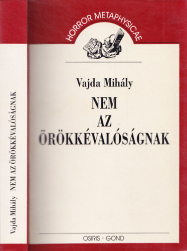 Vajda Mih�ly - Nem az �r�kk�val�s�gnak