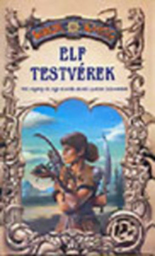 Kristo Hans, Jean le March John Caldwell - Elf testvrek (kt regny s egy novella az elf-quetter hborrl)- Worluk: A kosz vilga