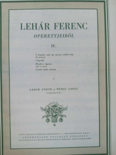 Mrei Adolf Gbor Andor - Lehr Ferenc operettjeibl IV. fzet