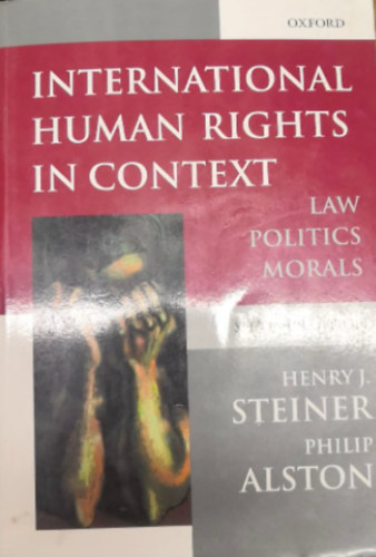 Philip Alston Henry J. Steiner - International Human Rights in Context - Law, Politics, Morals